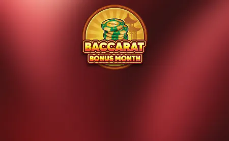 Baccarat Bonus Month