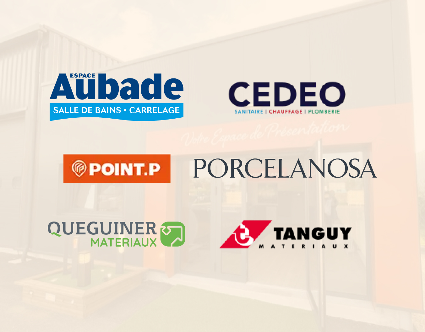 Marques partenaires plomberie et salle de bain : Aubade, Cedeo, Pont P, Porcelanosa, Queguiner, Tanguy
