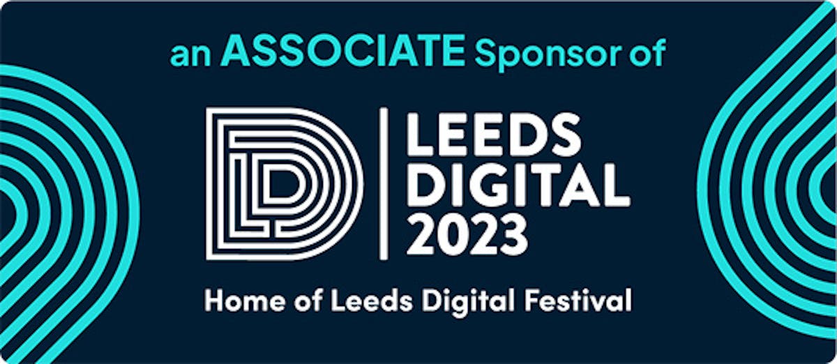 As Associate Sponsor of Leeds Digital 2023