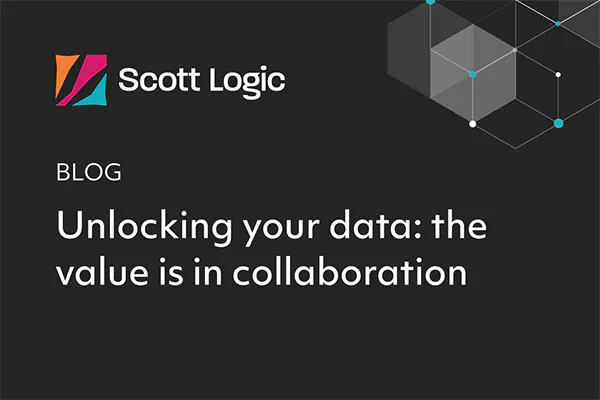 Blog: Unlocking your data – the value is in collaboration