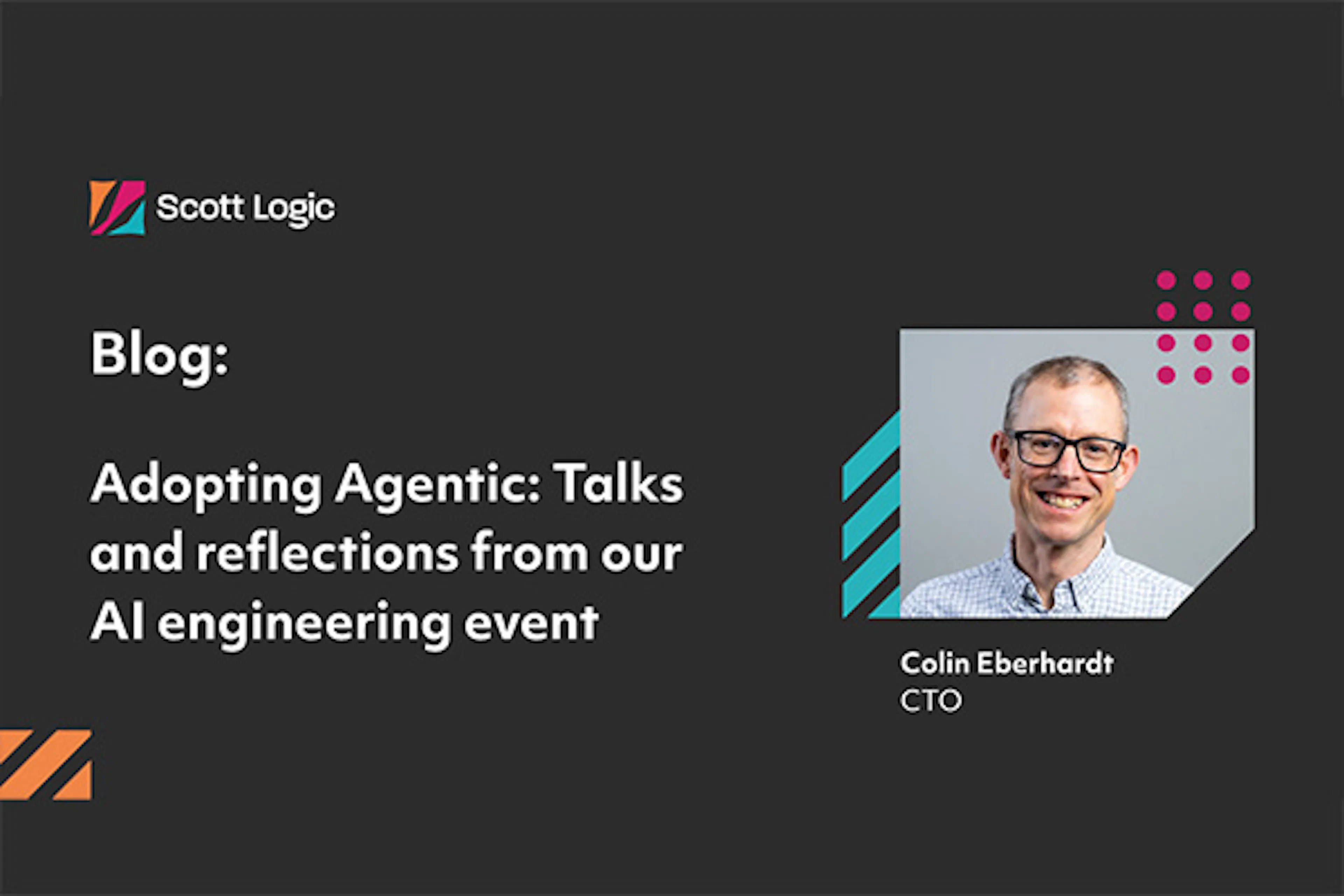 Blog - Adopting Agentic: Talks and reflections from our AI engineering event - Colin Eberhardt - CTO