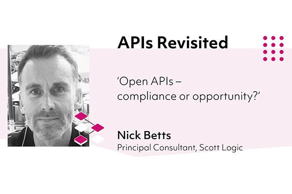 Open APIs - Compliance or Opportunity