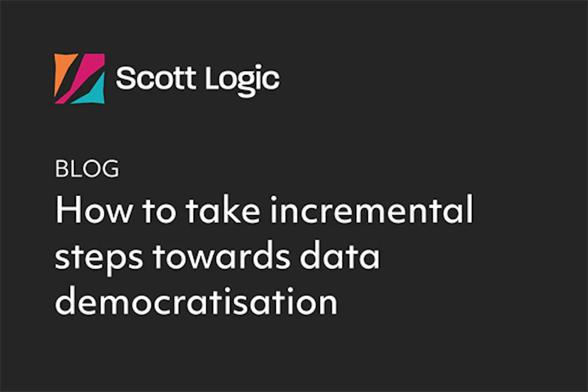 Blog - How to take incremental steps towards data democratisation