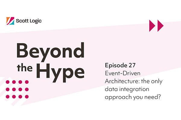 Beyond the Hype – Event-Driven Architecture: the only data integration approach you need?