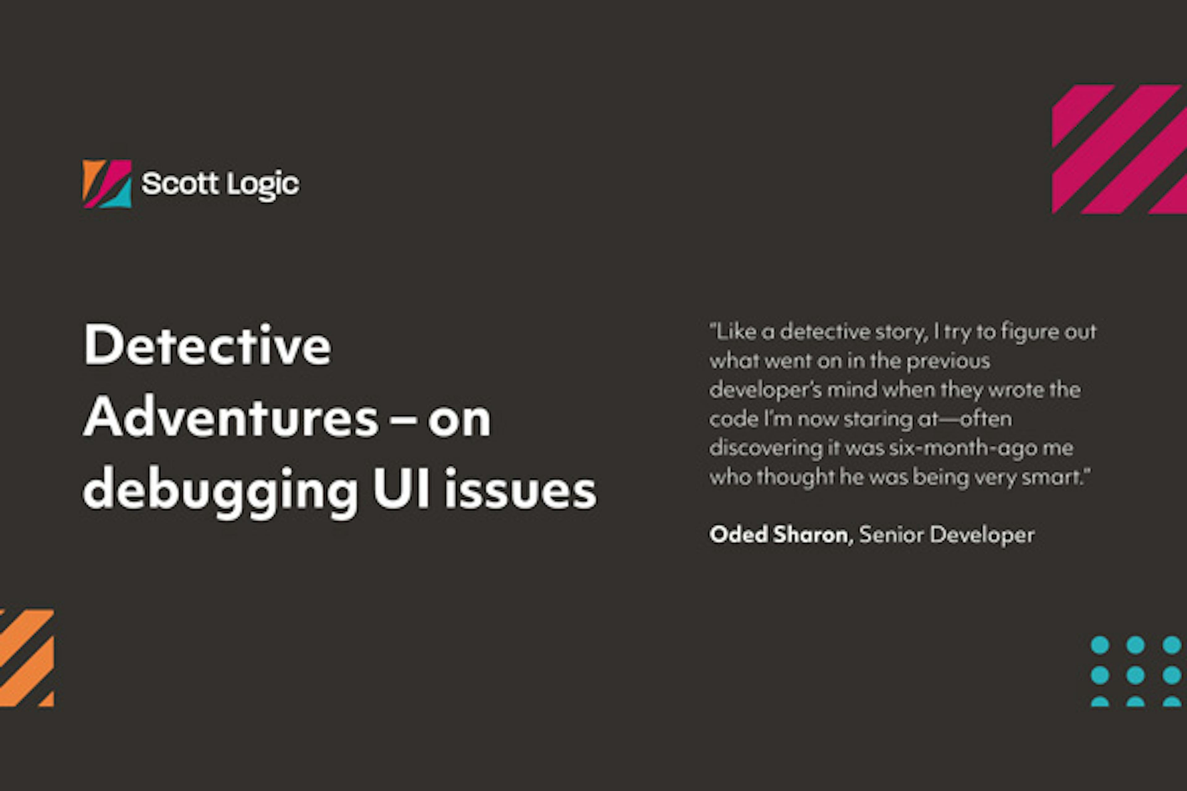 Detective Adventures - on debugging UI issues