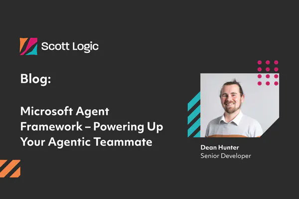Microsoft Agent Framework – Powering Up Your Agentic Teammate