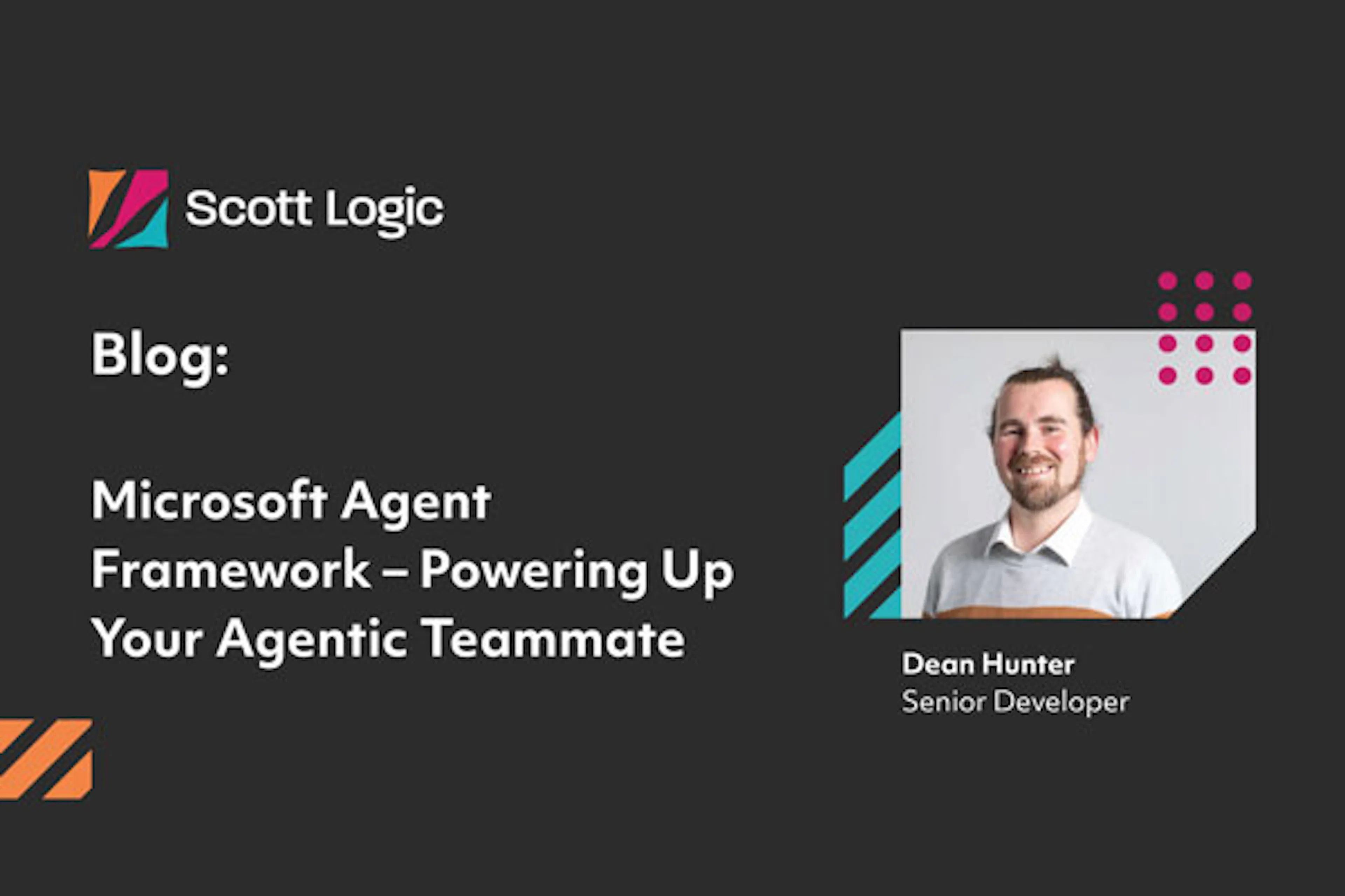 Microsoft Agent Framework – Powering Up Your Agentic Teammate