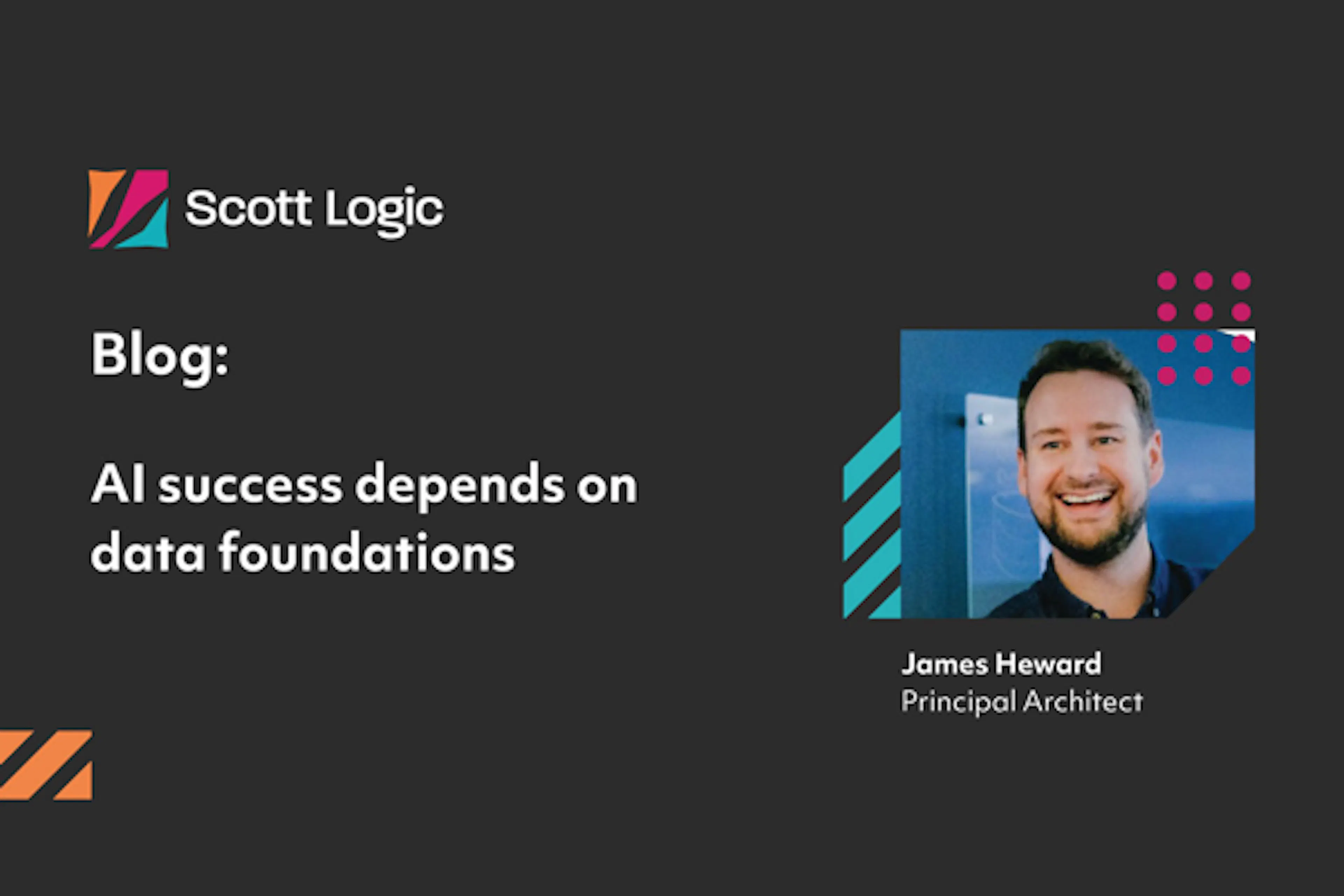 Blog - AI success depends on data foundations - James Heward - Principal Architect