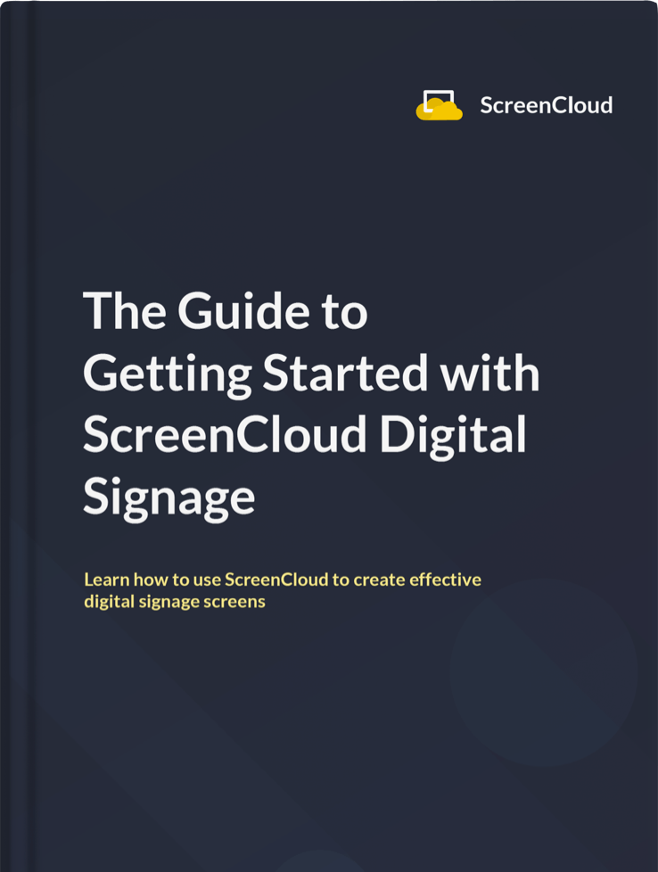 The Guide to Getting Started with ScreenCloud Digital Signage