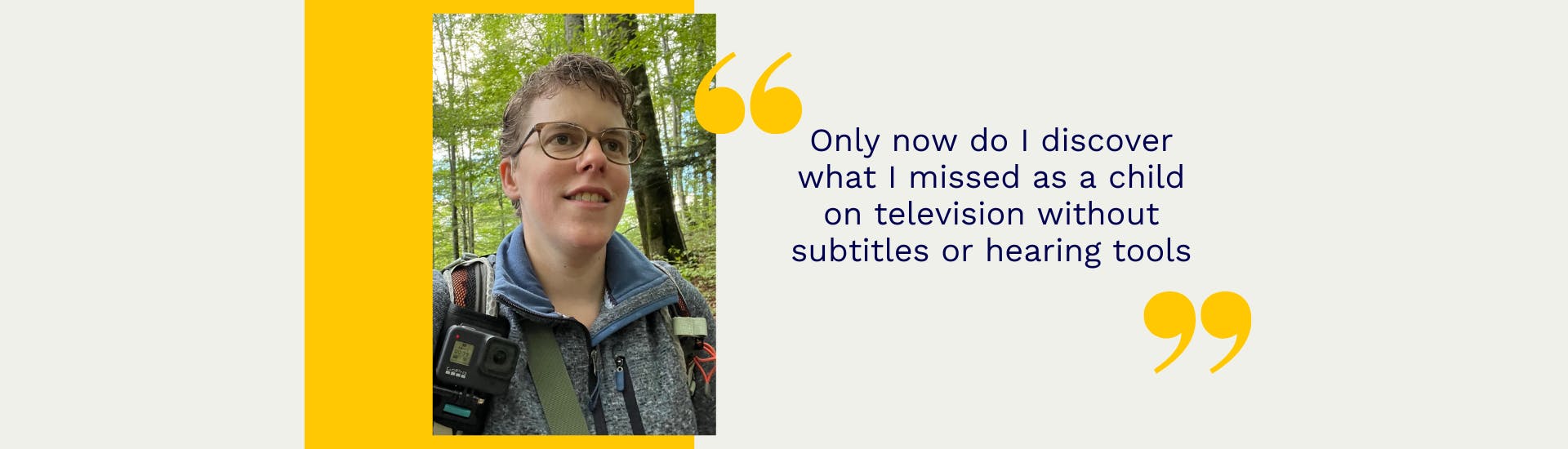 Portrait of Anja with a yellow surface around it. Next to it is in yellow quotation marks: Only now do I discover what I missed as a child on television without subtitles or hearing tools
