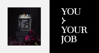 Two images side by side. The first image shows a single lit Sculpture branded candle on a black background. The candle sits on a small black box surrounded by dark magenta flowers. The second image says "YOU > YOUR JOB" in white letters on a black background.