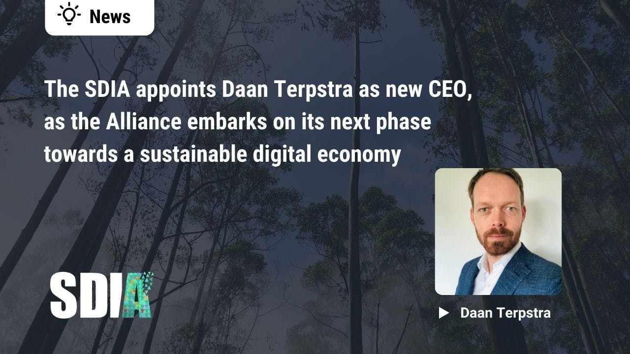 The Sustainable Digital Infrastructure Alliance (SDIA) appoints Daan Terpstra as new CEO, as the Alliance embarks on its next phase towards a sustainable digital economy