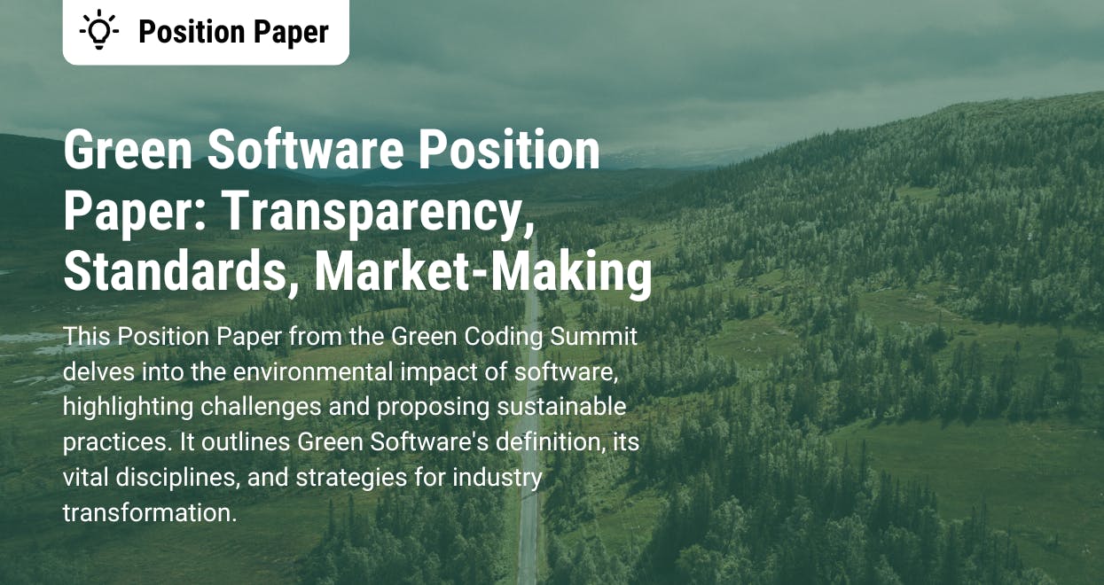 Green Software Position Paper: Transparency, Standards, Market-Making