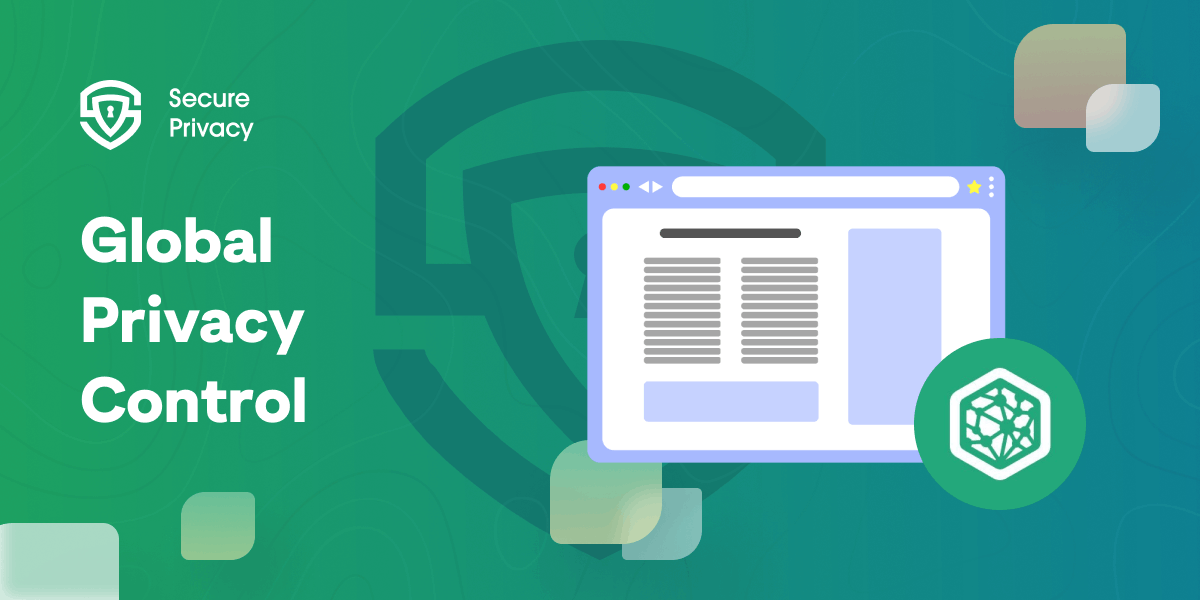 Global Privacy Control (GPC): Protect Your Data and Privacy Online ...