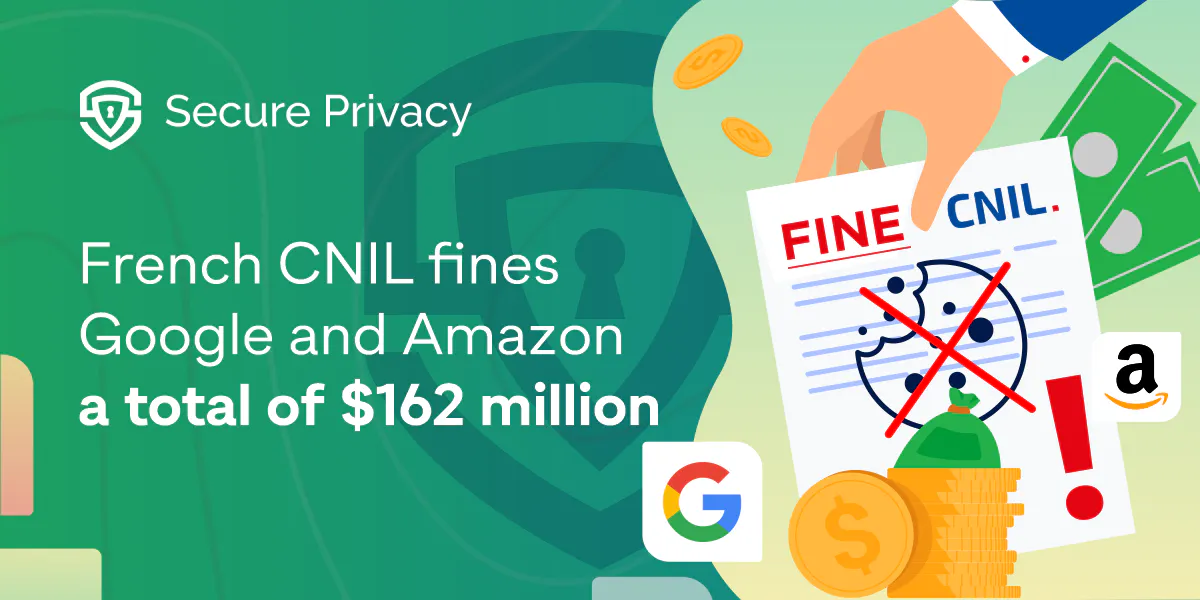 Google and Amazon Fined a Total of $162 Million for Cookie Use Violations in France