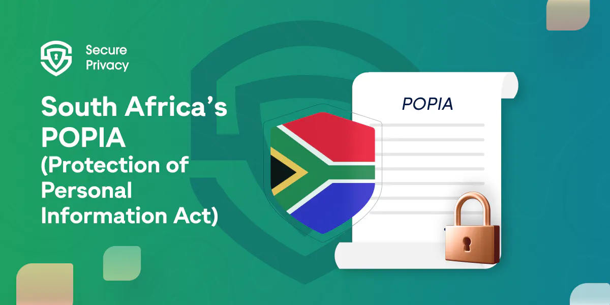 The Essentials for the South African Protection of Personal Information Act (POPIA) Compliance
