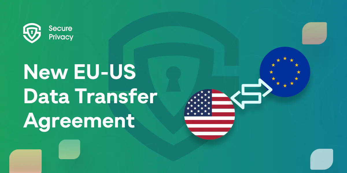 Strengthening Transatlantic Ties | New Data Transfer Agreement Between EU and US