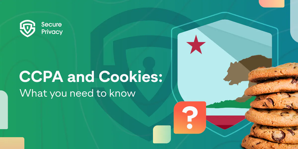 CCPA and Cookies. What do I need to know?