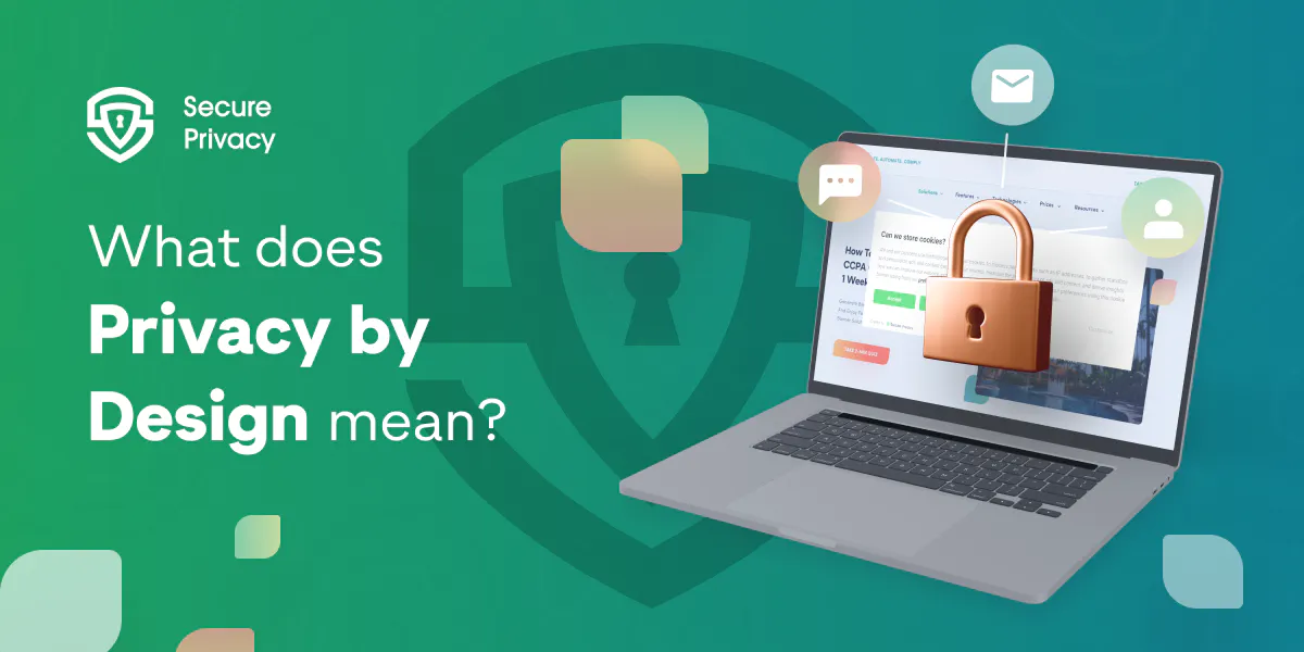 What Does the Phrase "Privacy by Design" Mean?