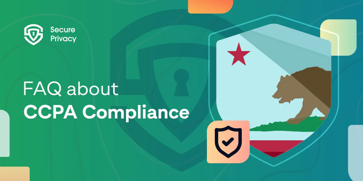 CCPA Compliance: Frequently Asked Questions