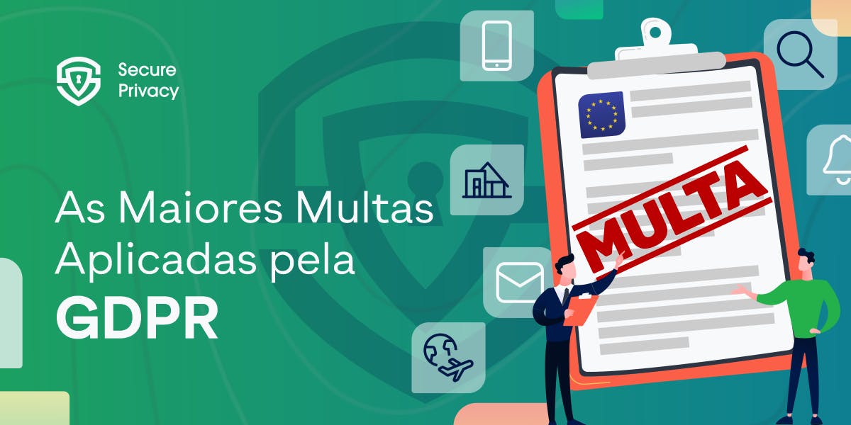 As Maiores Multas Aplicadas pela GDPR até Agora