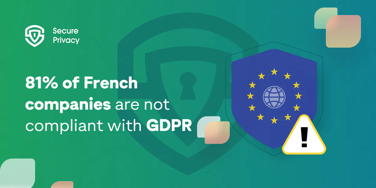 Study finds 81% of French companies are not compliant with GDPR
