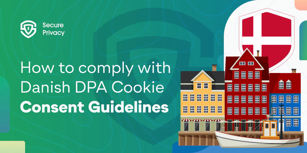 Danish DPA Cookie Consent Guidelines: 6 Easy Compliance Tips (With Examples)