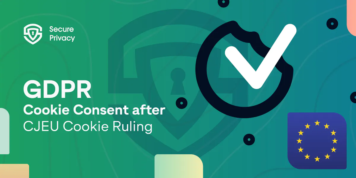 How to Obtain GDPR Cookie Consent after CJEU Cookie Ruling