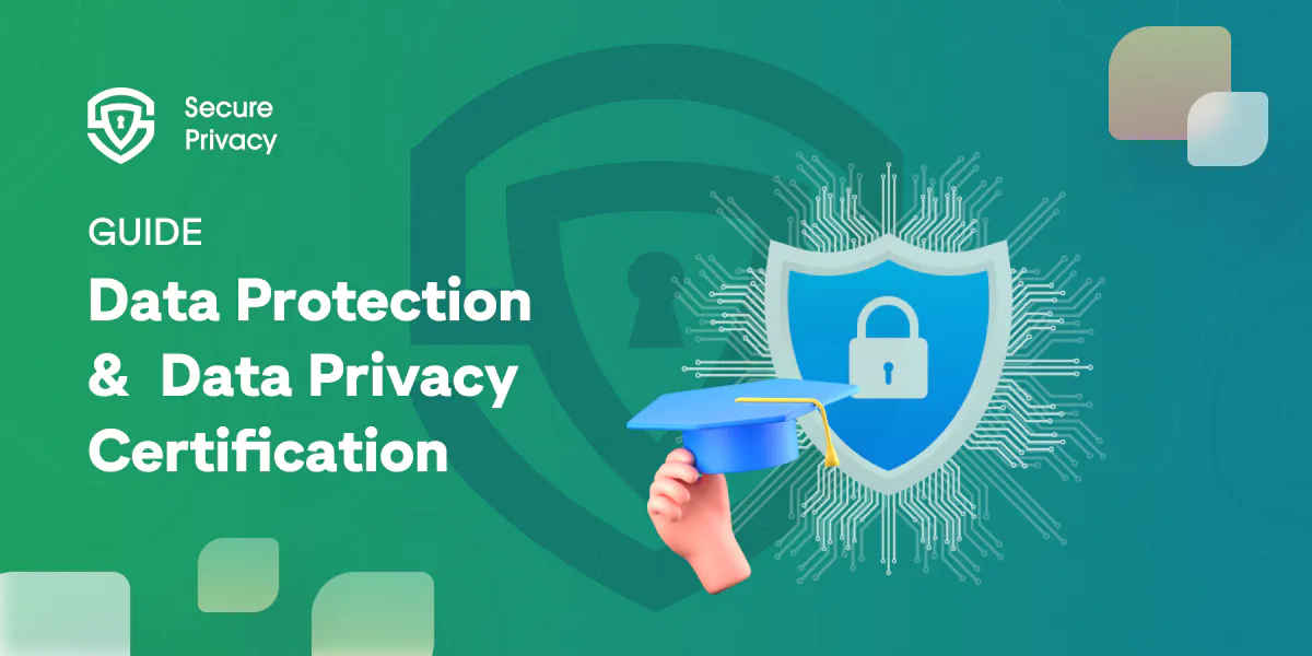 A Guide on Data Protection and Data Privacy Certification