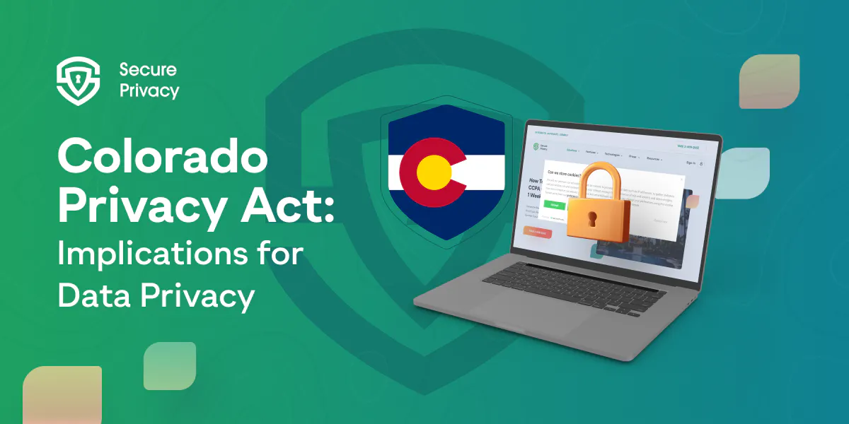 Understanding the Colorado Privacy Act (CPA) and Its Implications for Data Privacy