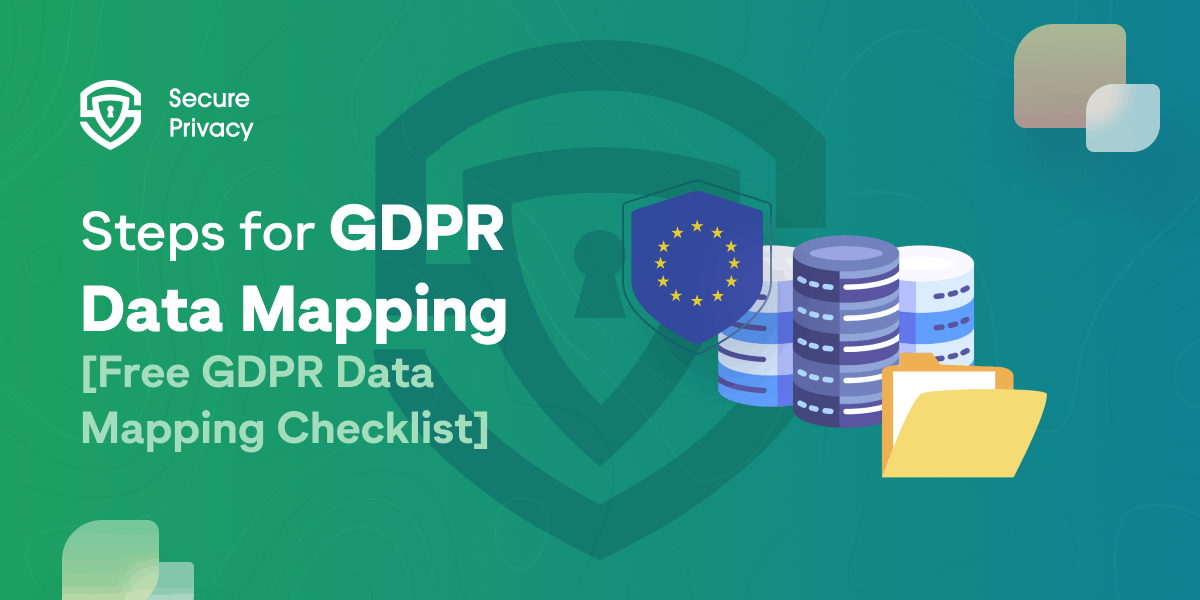 GDPR Data Mapping | Navigating Privacy Compliance with Essential Steps