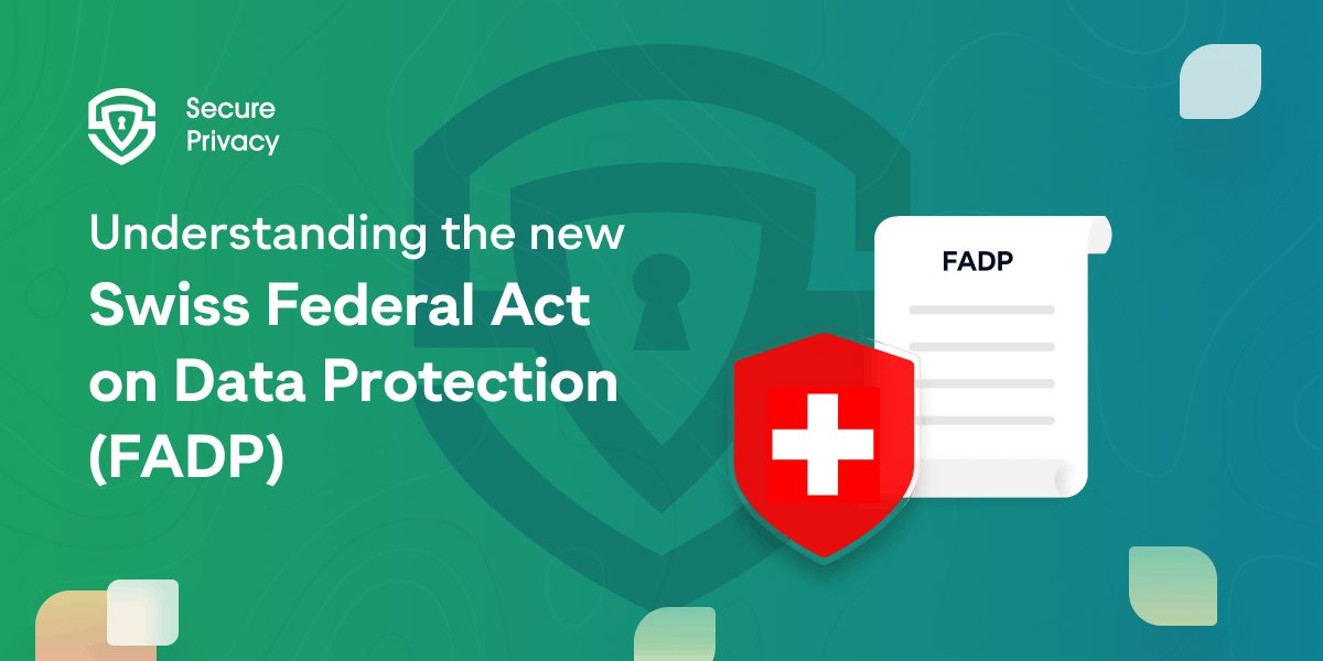 Fadp Switzerland's New Federal Act on Data Protection (FADP) | Key Changes ...