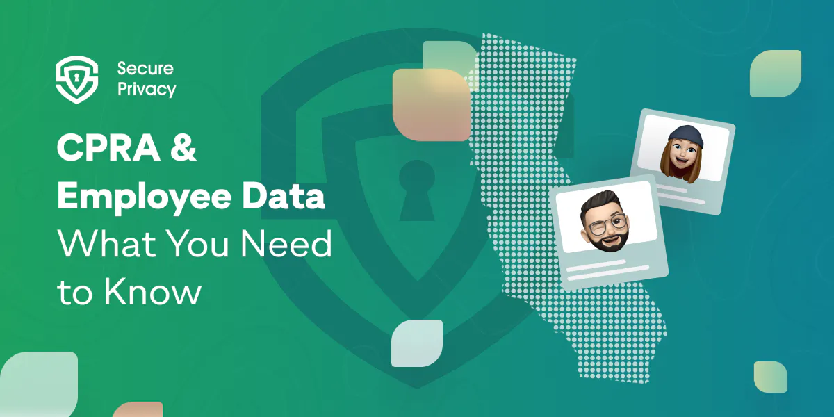CPRA and Employee Data: What You Need to Know