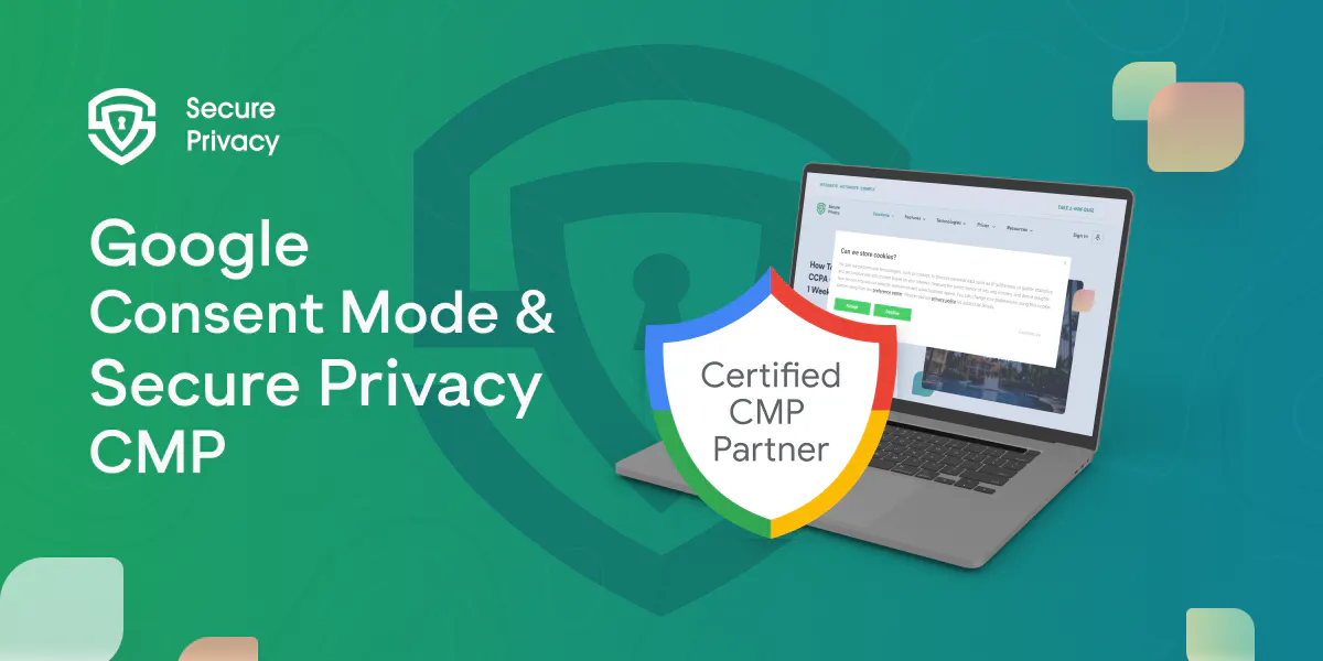 Google Consent Mode and Secure Privacy CMP