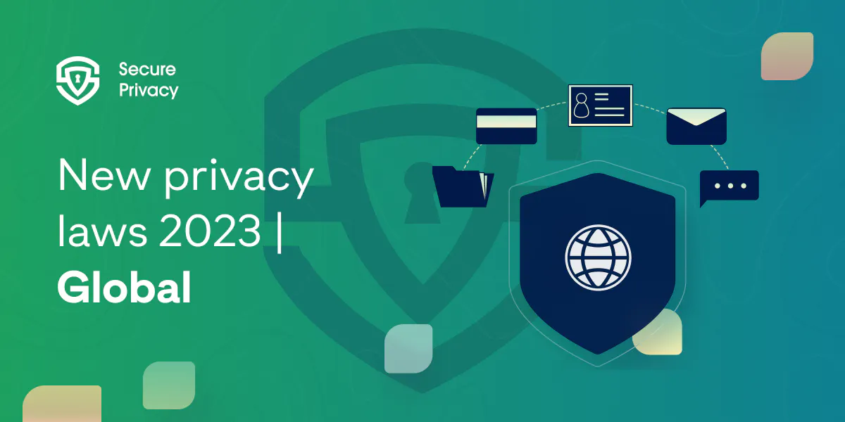 Prepare Yourself for the Coming Changes in Privacy Laws: What to Expect in 2023