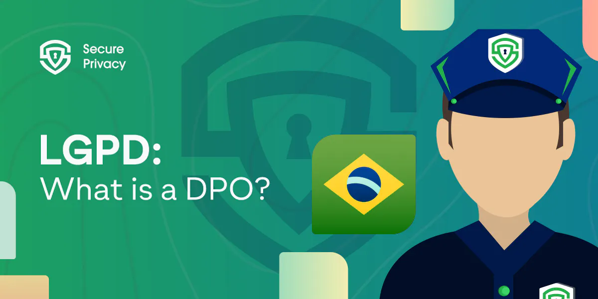 LGPD: What is a Data Protection Officer