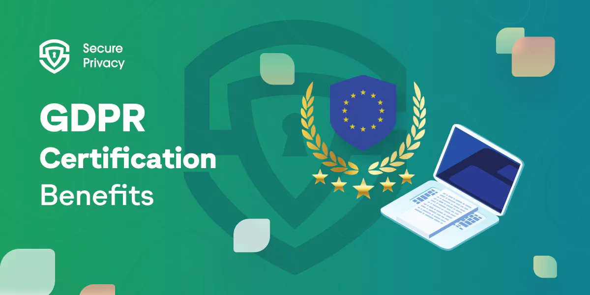 GDPR Certification: Benefits of Getting Certified in GDPR Data Protection