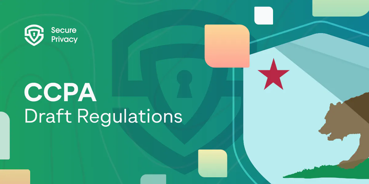 CCPA Draft Regulations: 5 Key Takeaways Businesses Need to Know