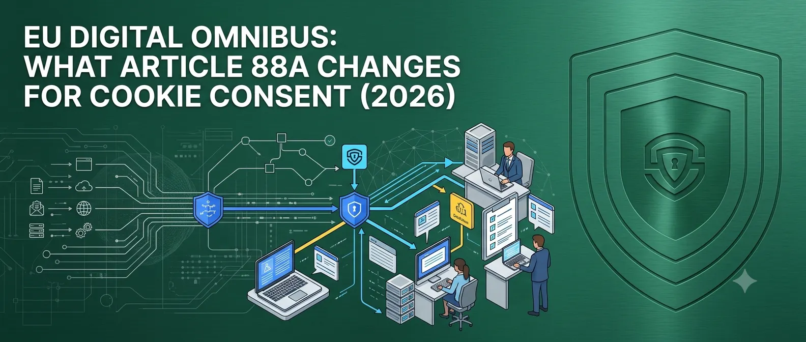 EU Digital Omnibus: What Article 88a Changes for Cookie Consent (2026)