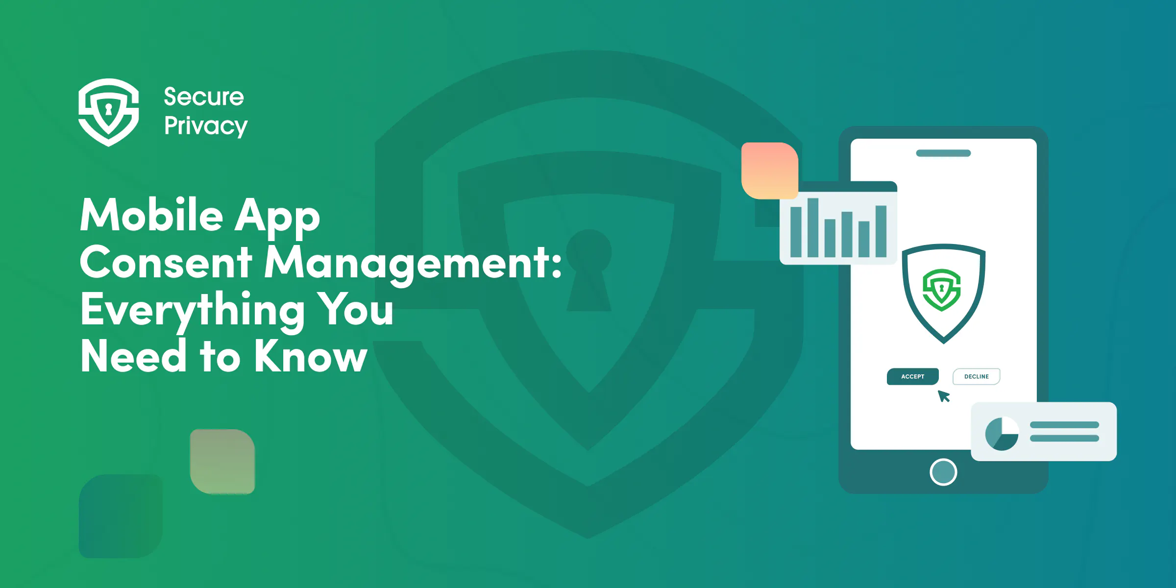 Mobile App Consent Management: What You Need to Know in 2025 (Updated July 2025)