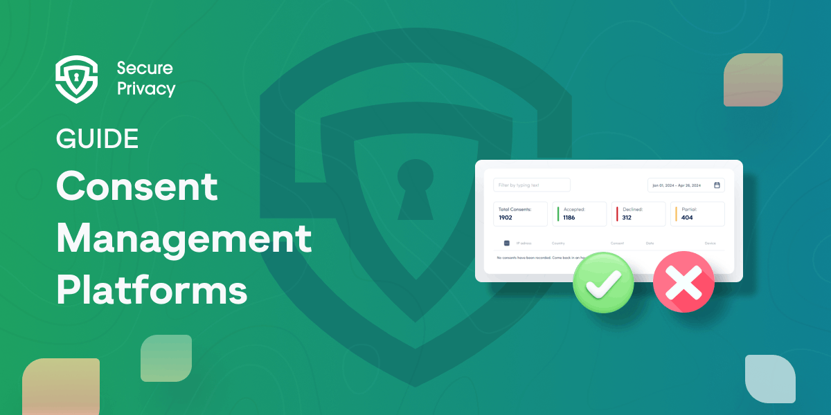 Consent management platforms: types, features, and ...