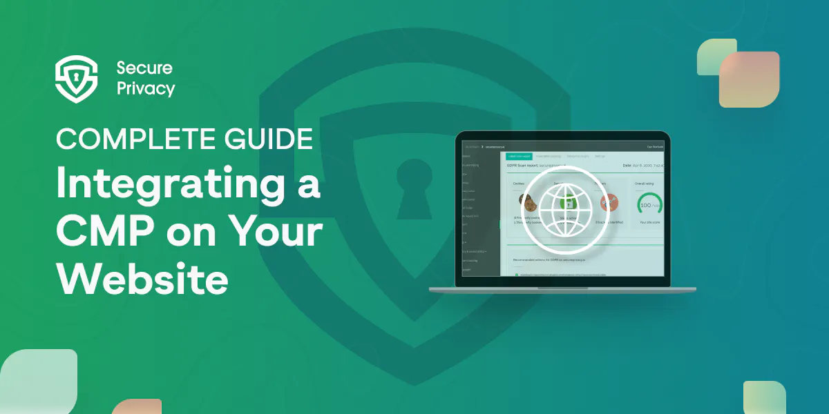Comprehensive Guide to Integrating a Consent Management Platform (CMP) on Your Website