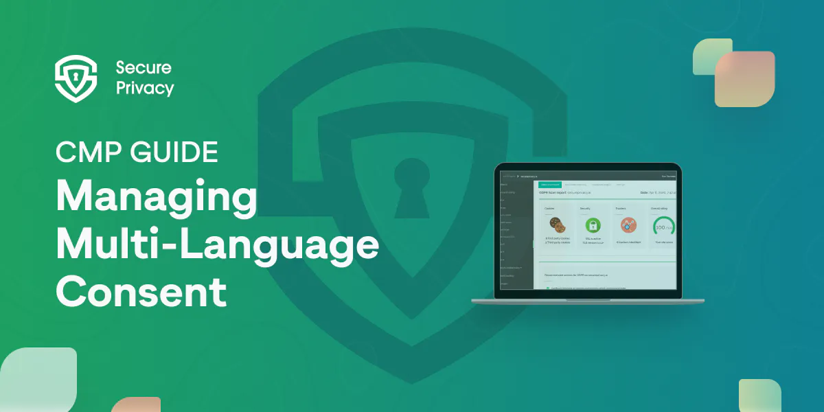 How CMPs Can Help You Manage Multi-Language Consent Effectively