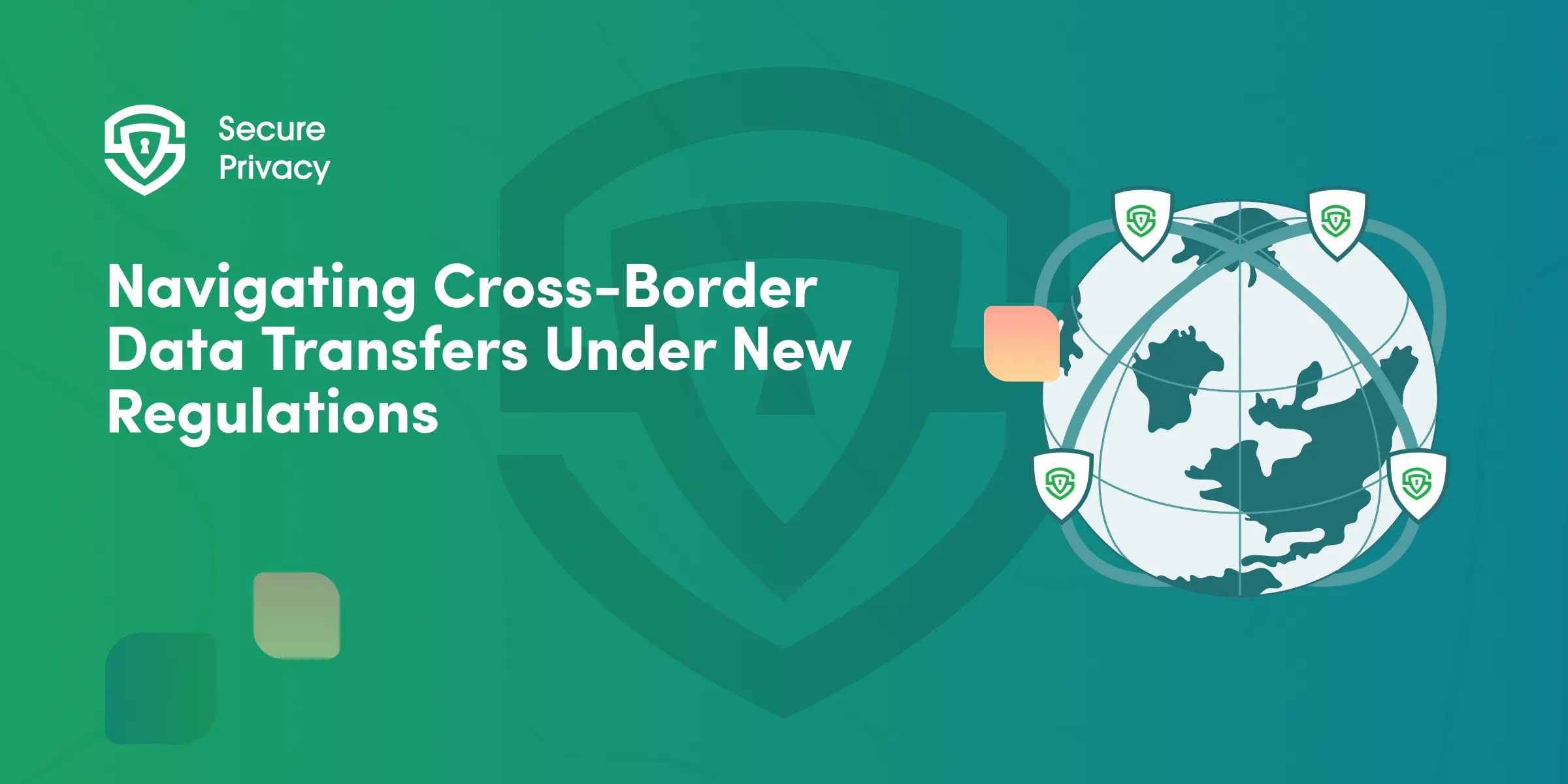 Cross Border Data Transfers: Global 2025 Guide
