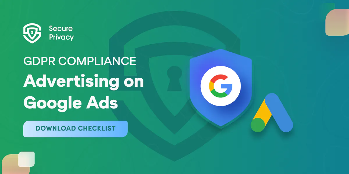 How to Advertise on Google without Violating the GDPR