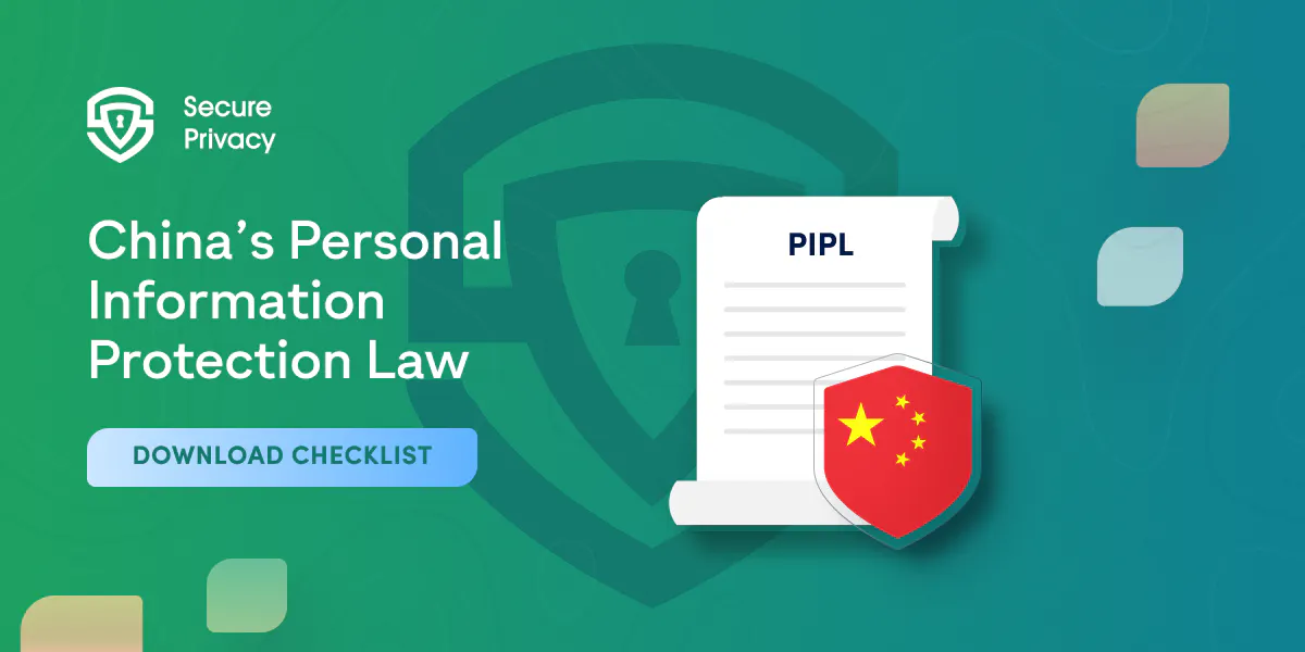 Protecting Your Personal Information in the Age of the Personal Information Protection Law (PIPL) by the People's Republic of China