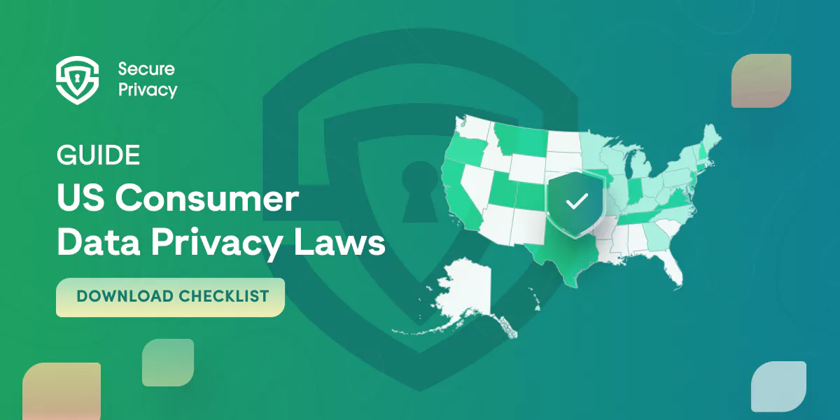 US Consumer Data Privacy Laws: All the Laws and How to Comply