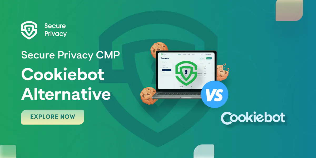 2024 Cookiebot Alternative? Secure Privacy CMP Is The Best Alternative to Cookiebot Today!
