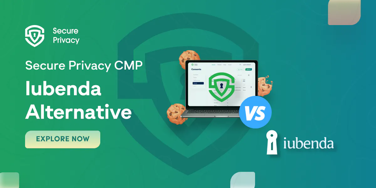 Best iubenda Alternative for 2024: Secure Privacy CMP