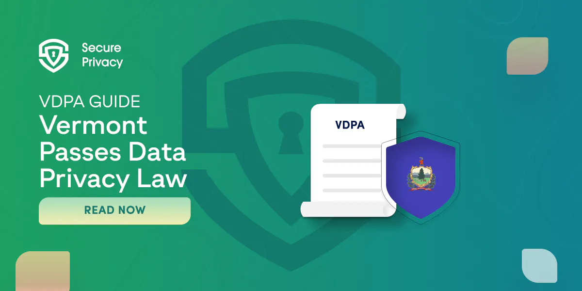 Vermont Passes Data Privacy Law: Vermont Data Privacy Act